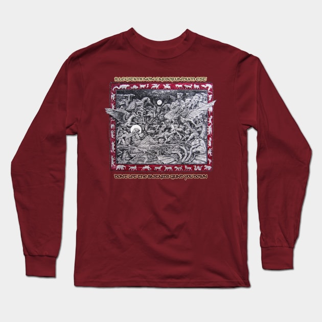 Don't Let The Bastards Grind You Down Long Sleeve T-Shirt by svahha